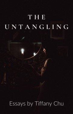 The Untangling (eBook, ePUB) - Chu, Tiffany