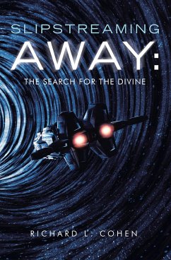 Cover Slipstreaming Away: The Search for the Divine (eBook, ePUB)