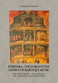 Porpora: The Forgotten Genius of Baroque Music (eBook, ePUB)