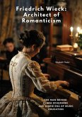 Friedrich Wieck: Architect of Romanticism (eBook, ePUB)