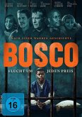 Bosco - Flucht um jeden Preis Bosco - Flucht um jeden Preis
