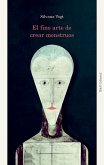 El fino arte de crear monstruos (eBook, ePUB)