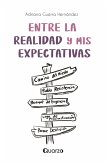 Entre la realidad y mis expectativas (eBook, ePUB) Entre la realidad y mis expectativas (eBook, ePUB)