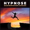 Hypnose - Selbstbewusstsein aufbauen... - Bild 1