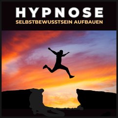 Cover Hypnose - Selbstbewusstsein aufbauen (MP3-Download)