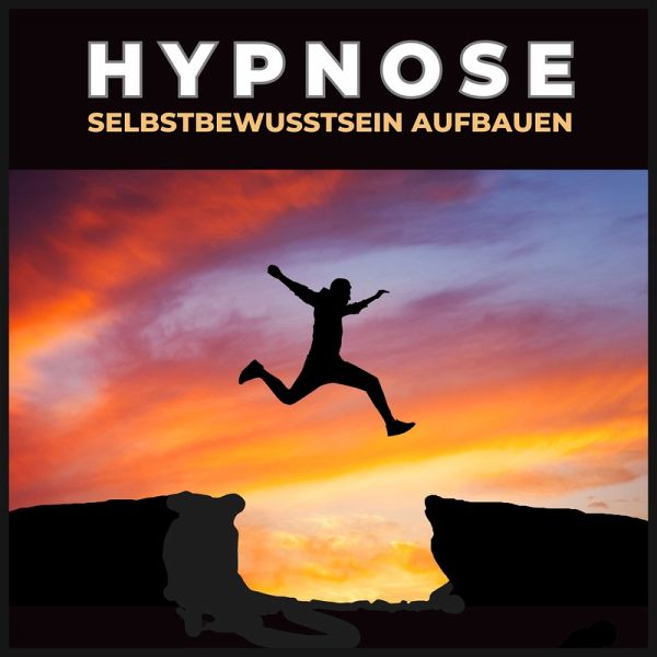 Hypnose - Selbstbewusstsein aufbauen (MP3-Download)