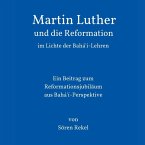 Martin Luther und die Reformation im Lichte der Bahá'í-Lehren (MP3-Download)