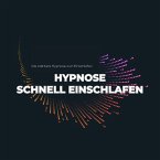 Schnell einschlafen: Premium-Hypnose mit maximaler Wirkung (MP3-Download)
