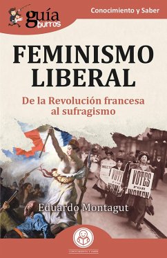 GuíaBurros: Feminismo liberal (eBook, ePUB) - Montagut, Eduardo