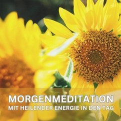 Cover Mit heilender Energie in den Tag – Geführte Morgenmeditation (MP3-Download)