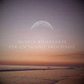 Musica Rilassante per un Sonno Profondo (MP3-Download) Musica Rilassante per un Sonno Profondo (MP3-Download)
