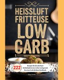 Heißluftfritteuse Low Carb (eBook, ePUB) Heißluftfritteuse Low Carb (eBook, ePUB)