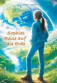 Sophies Reise auf die Erde (eBook, ePUB)