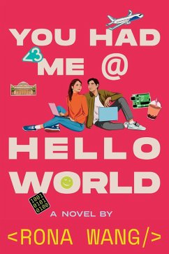 You Had Me at Hello World (eBook, ePUB) - Wang, Rona