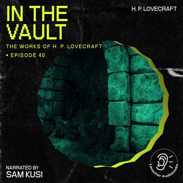 In the Vault (The Work of H. P. Lovecraft, Episode 40) (MP3-Download) In the Vault (The Work of H. P. Lovecraft, Episode 40) (MP3-Download)