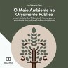 O Meio Ambiente no Orçamento Público... - Bild 1