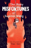 The Many Misfortunes of Eugenia Wang (eBook, ePUB) The Many Misfortunes of Eugenia Wang (eBook, ePUB)