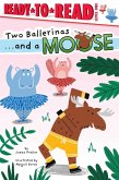 Two Ballerinas . . . and a Moose (eBook, ePUB)