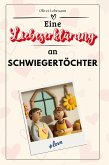 Eine Liebeserklärung an Schwiegertöchter Eine Liebeserklärung an Schwiegertöchter