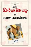 Eine Liebeserklärung an Schwiegersöhne Eine Liebeserklärung an Schwiegersöhne