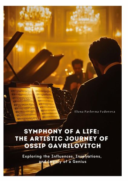 Symphony of a Life: The Artistic Journey of Ossip Gavrilovitch