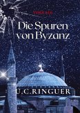 Die Spuren von Byzanz Die Spuren von Byzanz