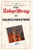 Eine Liebeserklärung an Halbschwestern Eine Liebeserklärung an Halbschwestern