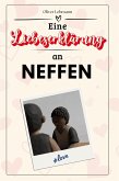 Eine Liebeserklärung an Neffen Eine Liebeserklärung an Neffen