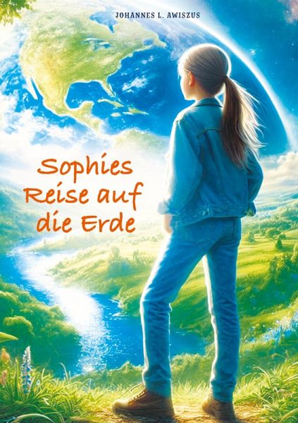 Sophies Reise auf die Erde