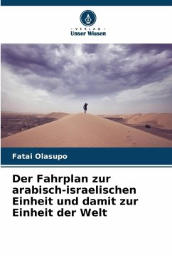 Cover Der Fahrplan zur arabisch-israelischen Einheit und damit zur Einheit der Welt