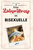 Eine Liebeserklärung an Bisexuelle Eine Liebeserklärung an Bisexuelle
