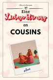 Eine Liebeserklärung an Cousins Eine Liebeserklärung an Cousins
