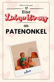 Eine Liebeserklärung an Patenonkel Eine Liebeserklärung an Patenonkel