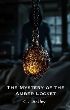 The Mystery of the Amber Locket (Inspiring Short Stories, #1) (eBook, ePUB) - Ackley, C. J.