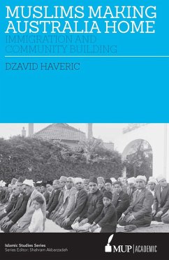 Muslims making Australia home (eBook, ePUB) - Haveric, Dzavid