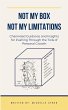 Not My Box, Not My Limitations (It's... - Bild 1