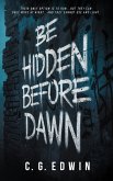 Be Hidden Before Dawn (eBook, ePUB) Be Hidden Before Dawn (eBook, ePUB)