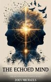 The Echoed Mind (The Echoed Mind Duology, #1) (eBook, ePUB)