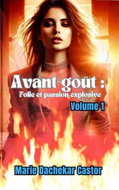 Cover Avant goût : folie et passion explosive (4, #1) (eBook, ePUB)