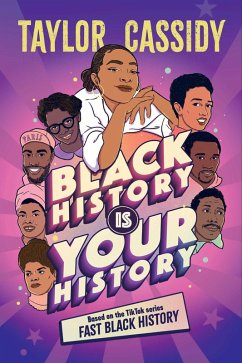 Black History Is Your History (eBook, ePUB) - Cassidy, Taylor