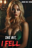 She Bit, I Fell (eBook, ePUB) She Bit, I Fell (eBook, ePUB)