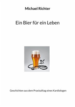 Ein Bier für ein Leben (eBook, ePUB)
