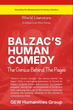 Cover Balzac's Human Comedy:The Genius Behind The Pages (World Literature) (eBook, ePUB)
