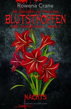 Blutstropfen - Die Geschöpfe der Finsternis, Band 9: Nachts (eBook, ePUB) - Crane, Rowena