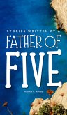 Stories Written By A Father Of Five (eBook, ePUB)