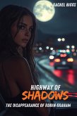 Highway of Shadows : The Disappearance of Robin Graham (eBook, ePUB) Highway of Shadows : The Disappearance of Robin Graham (eBook, ePUB)