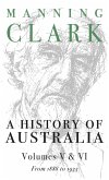 History Of Australia (Volumes 5 & 6) (eBook, ePUB)