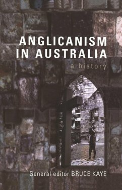 Anglicanism In Australia (eBook, ePUB) - Bruce, Kaye