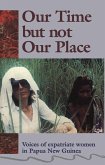 Our Time But Not Our Place (eBook, ePUB)