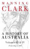 History Of Australia (Volumes 3 & 4) (eBook, ePUB)